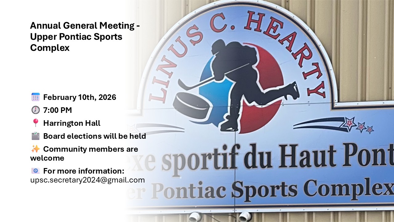 Annual General Meeting of the Upper Pontiac Sports Complex - Chapeau